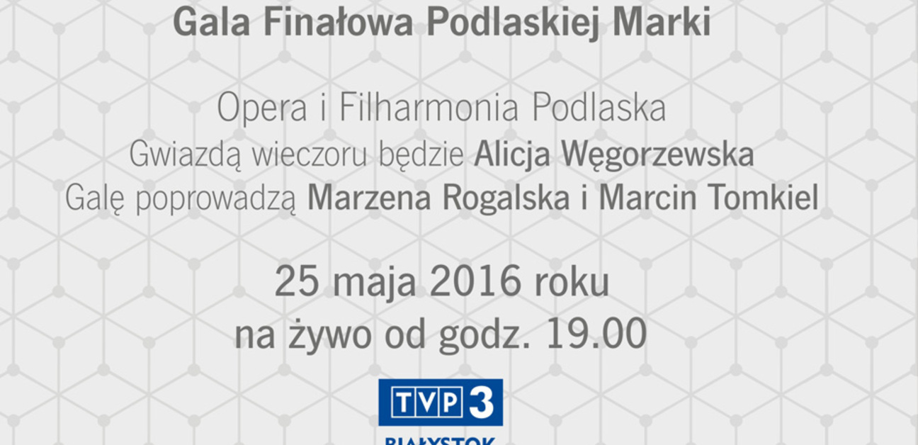 Ilustracja do artykułu To już dzisiaj! Wielka Gala Nagrody Podlaska Marka